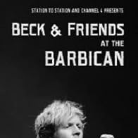 Primary photo for Beck & Friends at the Barbican Primary photo for Beck & Friends at the Barbican