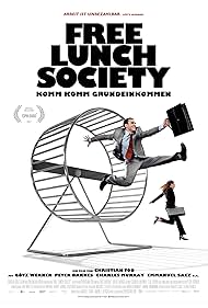 Free Lunch Society: Komm Komm Grundeinkommen (2017)