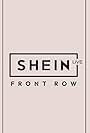 SHEIN Live: Front Row Global Fashion Special (2023)