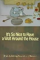 It's So Nice to Have a Wolf Around the House (1979)