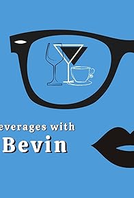 Primary photo for Beverages with Bevin Primary photo for Beverages with Bevin