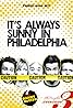 It's Always Sunny in Philadelphia Season 3: Sunny Side Up (Video 2008) Poster