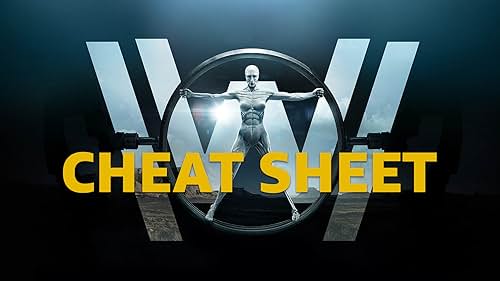 Cheat Sheet: "Westworld" Seasons 1 & 2