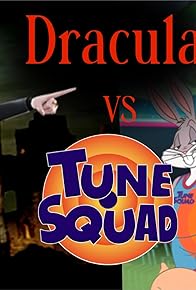 Primary photo for Dracula vs. The Tune Squad Primary photo for Dracula vs. The Tune Squad