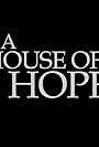 House of Hope (2011)