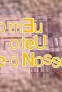 O Meu, o Teu e o Nosso (1999)