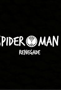 Primary photo for Spider-Man: Renegade