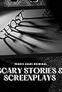 Scary Stories & Screenplays (2021)