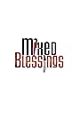 Mixed Blessings (2007)