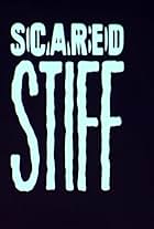 Scared Stiff