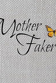 Primary photo for Mother Fakers Primary photo for Mother Fakers