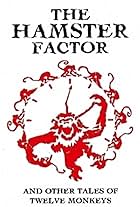 The Hamster Factor and Other Tales of Twelve Monkeys