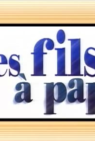 Primary photo for Les fils à papa