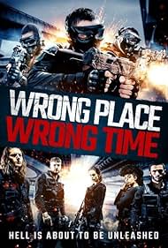 Wrong Place, Wrong Time (2021)