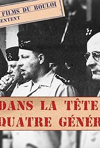 Primary photo for Dans la tête des quatre généraux