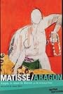 Aragon, le roman de Matisse (2004)