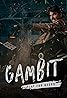 Gambit: Playing for Keeps (TV Short 2020) Poster