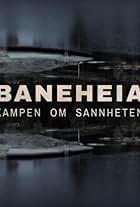 Baneheia - kampen om sannheten