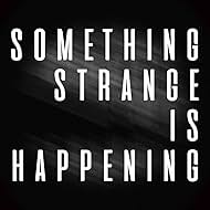 Something Strange Is Happening (2021)