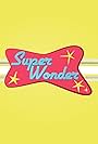 Super Wonder (2017)