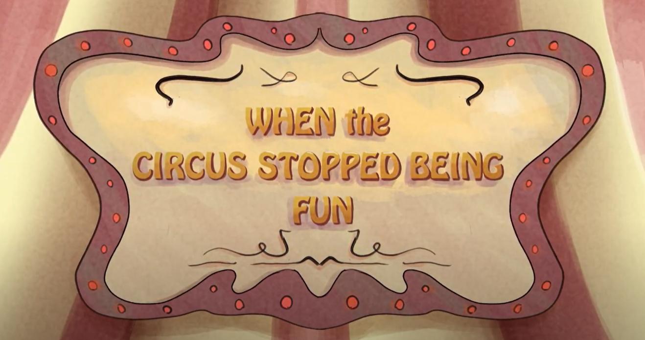 When the Circus Stopped Being Fun (2023)