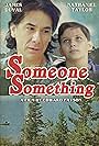 James Duval, Nathaniel Taylor, and Edward Payson in Someone, Something (2022)