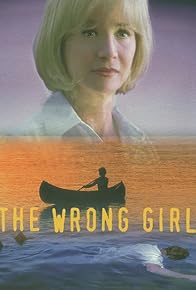 Primary photo for The Wrong Girl Primary photo for The Wrong Girl