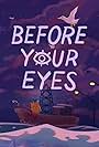 Before Your Eyes (2021)