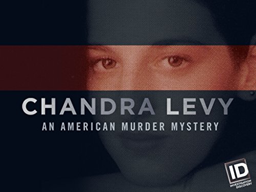 Chandra Levy: An American Murder Mystery (2017)