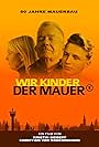 Wir Kinder der Mauer (2021)