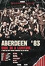 Aberdeen '83: Once in a Lifetime (2023)