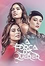 Juliana Paes, Paolla Oliveira, and Isis Valverde in A Força do Querer (2017)