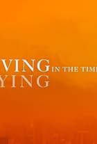 Living in the Time of Dying (2020)