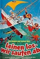 Leinen los - wir saufen ab