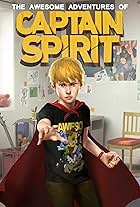 The Awesome Adventures of Captain Spirit (2018)