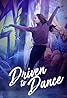 Driven to Dance (2018) Poster