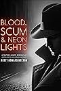 Blood, Scum & Neon Lights