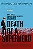 Death of a Superhero (2011) Poster