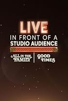 Live in Front of a Studio Audience: 'All in the Family' and 'Good Times'