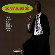 Primary photo for Kwamé: The Man We All Know and Love Primary photo for Kwamé: The Man We All Know and Love