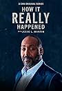 How It Really Happened with Jesse L. Martin (2016)