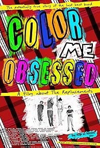 Primary photo for Color Me Obsessed: A Film About the Replacements