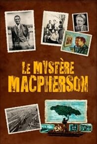Primary photo for Le mystère Macpherson