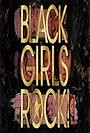 Black Girls Rock (2010)