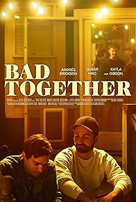 Primary photo for Bad Together Primary photo for Bad Together