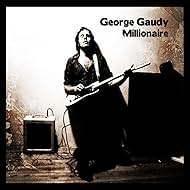 George Gaudy: Millionaire (2012)