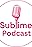 Sublime Podcast