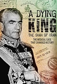Primary photo for A Dying King: The Shah of Iran Primary photo for A Dying King: The Shah of Iran