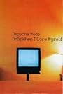 Depeche Mode: Only When I Lose Myself (1998)