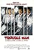 Trouble Man (1972) Poster